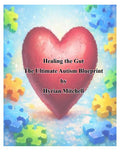 Healing the Gut The Ultimate Autism Blueprint